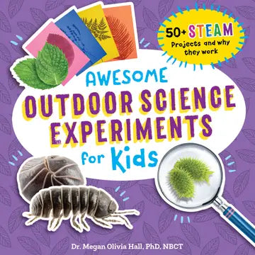 Awesome Outdoor Science Experiments For Kids